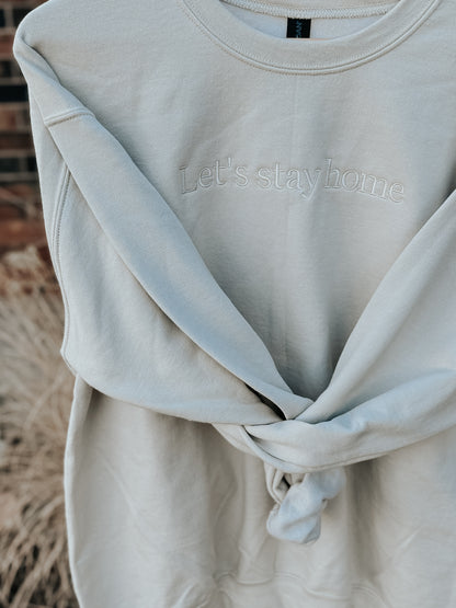 “Let’s stay home” Monochrome crewneck