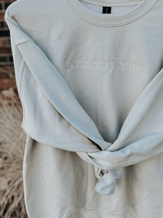 “Let’s stay home” Monochrome crewneck